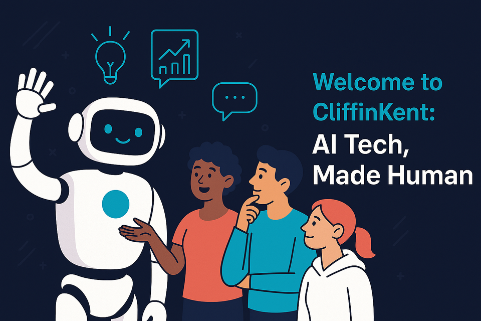 💡 Welcome to CliffinKent: AI Tech, Made Human